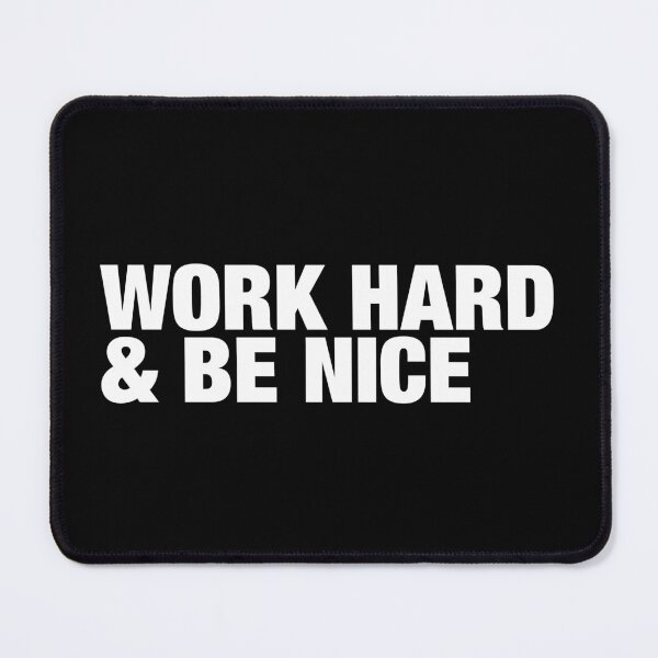 Item preview, Work Hard and Be Nice. designed and sold by CityNoir.