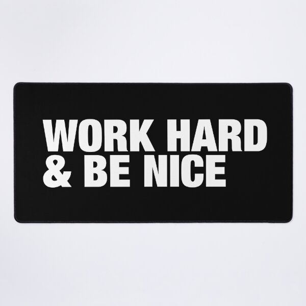 Item preview, Work Hard and Be Nice. designed and sold by CityNoir.