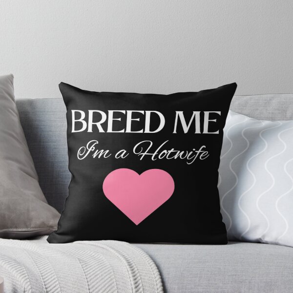 Item preview, Breed Me, I'm a Hotwife - WH designed and sold by RichieRoser.