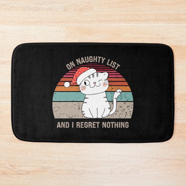 Item preview, On Naughty List And Regret Nothing Cat designed and sold by PRINYOS.