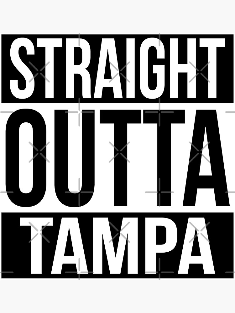 Straight Outta Tampa by heeheetees