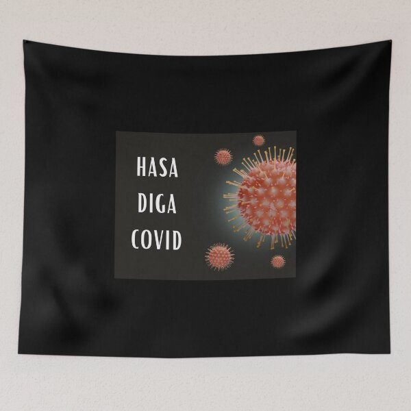 Item preview, Hasa diga covid, covid 19, covid humor, coronavirus designed and sold by The Snarky  Psychologist.