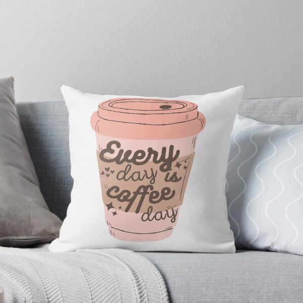 Item preview, Every day is coffee day designed and sold by SunriseAndHoney.