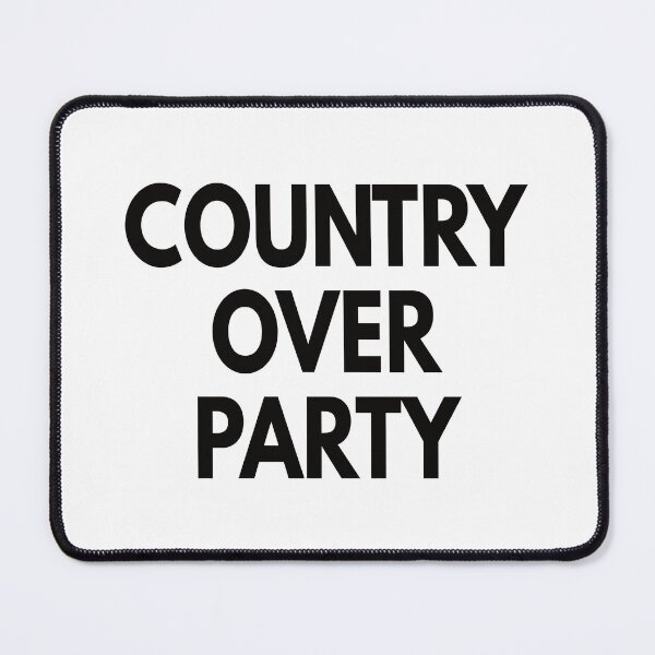 Item preview, Country over party  designed and sold by Politics-Corner.