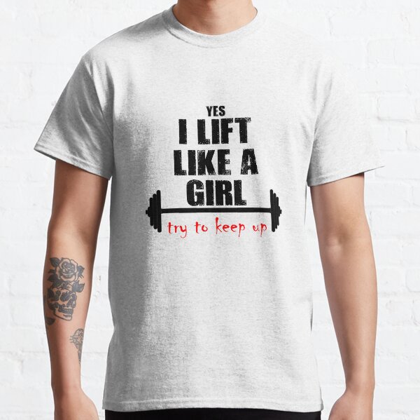 Lift like a Girl Classic T-Shirt