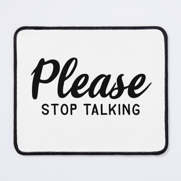 Item preview, Please Stop Talking designed and sold by FunCarStickers.
