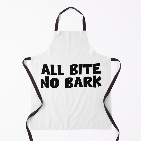 Item preview, All bite no bark designed and sold by urfaveshortie.
