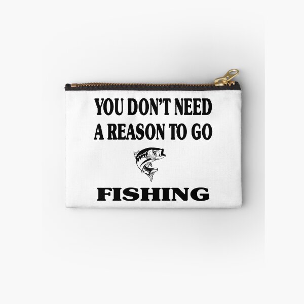 Item preview, Don't Need Reason To Go Fishing designed and sold by rbtee8.