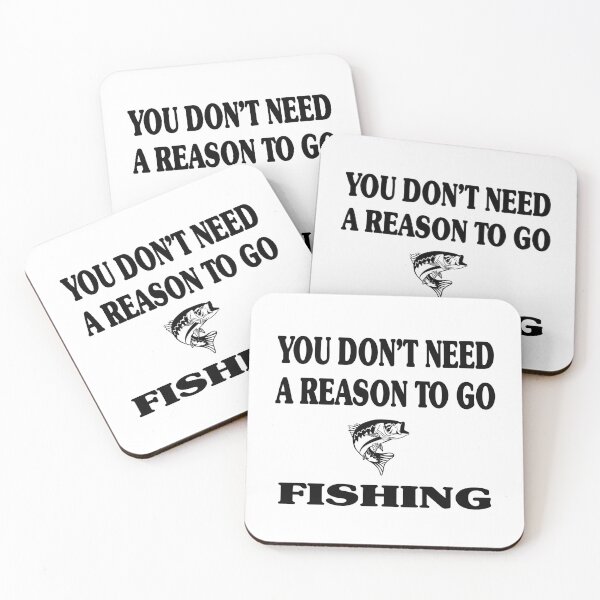Item preview, Don't Need Reason To Go Fishing designed and sold by rbtee8.