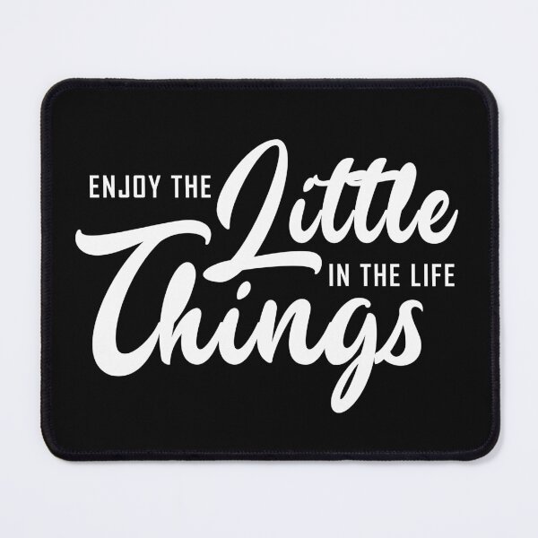 Item preview,  Enjoy the little things in your life designed and sold by manardesign.