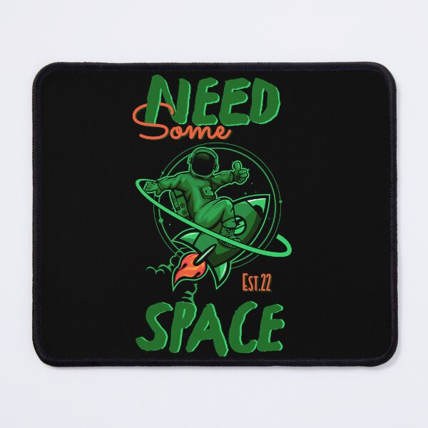 Item preview, NEED SOME SPACE designed and sold by GAADesignz.