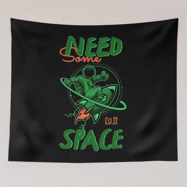 Item preview, NEED SOME SPACE designed and sold by GAADesignz.