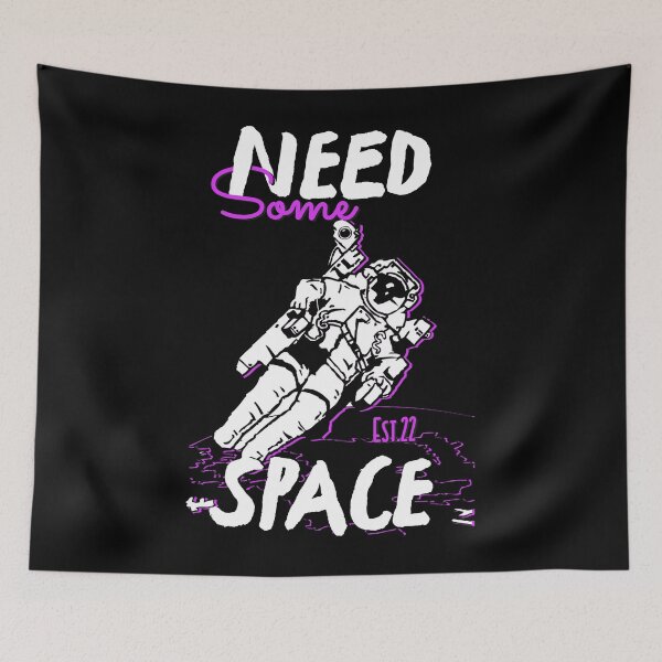 Item preview, NEED SOME SPACE designed and sold by GAADesignz.