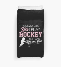 Yes I'm a girl yes I play hockey Duvet Cover