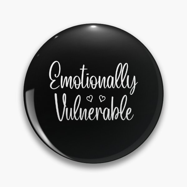 Item preview, Emotionally Vulnerable designed and sold by FunnyFactDesign.