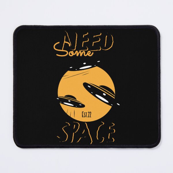 Item preview, NEED SOME SPACE designed and sold by GAADesignz.