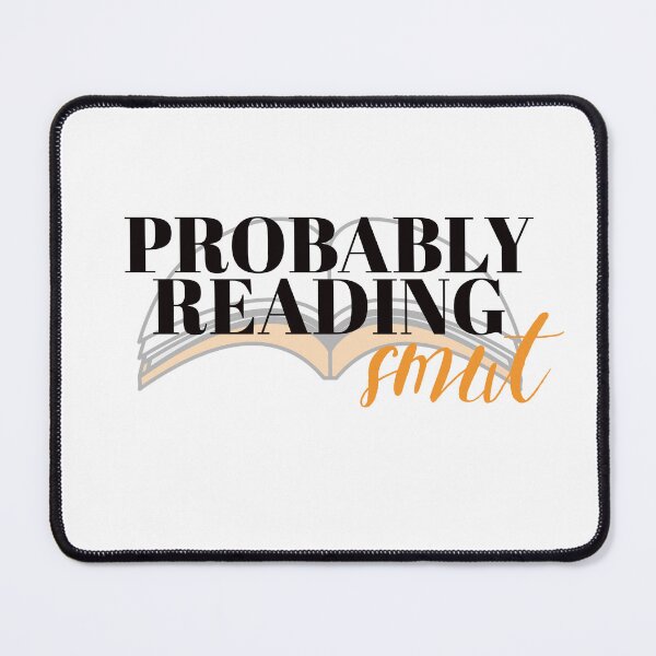 Item preview, Probably Reading Smut designed and sold by tiffsbookblog.