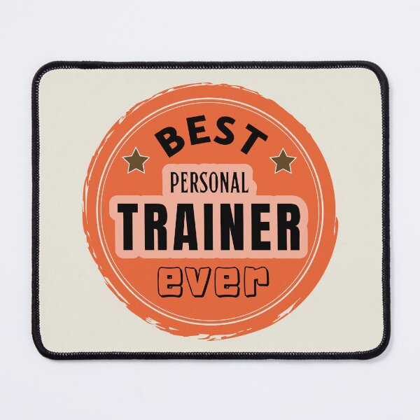 Item preview, Best Personal Trainer Ever - Trainer Praise designed and sold by ViewerEqualsPhoton.