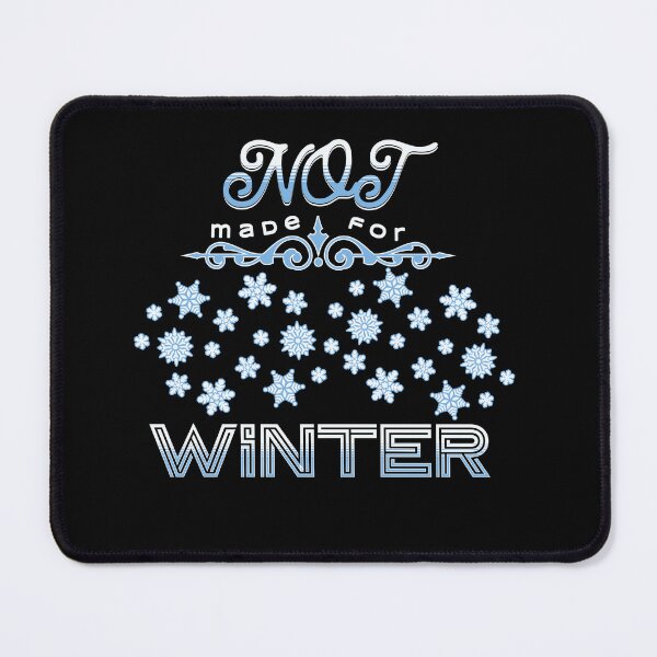 Item preview, Not Made For Winter (Snowflakes 6) designed and sold by SimplyMe-Plus.