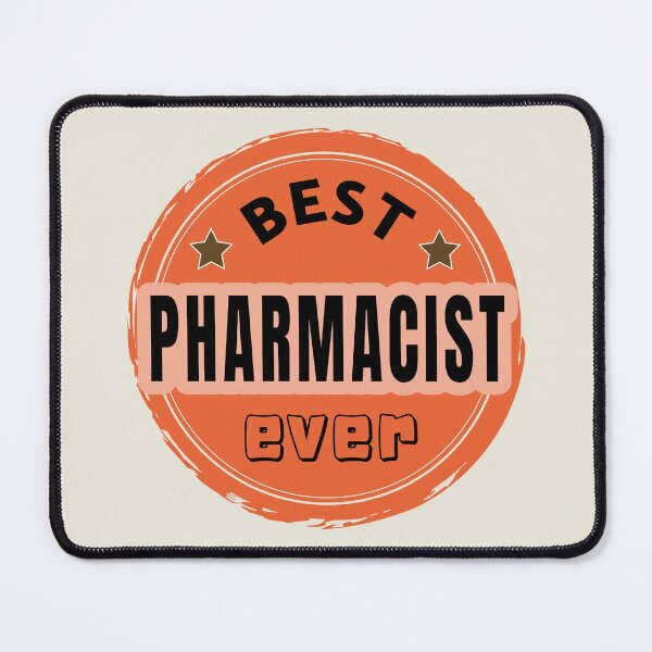 Item preview, Best Pharmacist Ever - Pharmacist Praise designed and sold by ViewerEqualsPhoton.