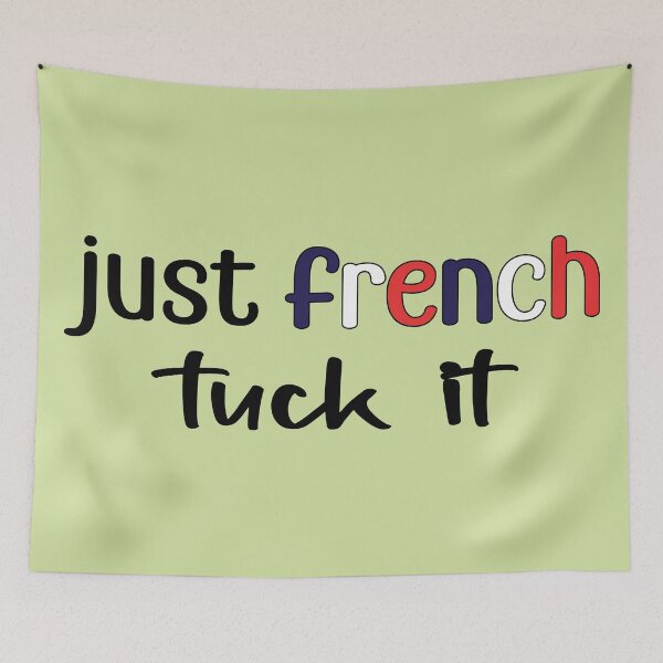 Item preview, just french tuck it designed and sold by retro10.