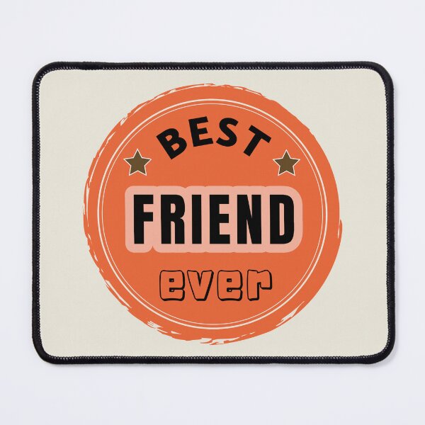 Item preview, Best Friend Ever - Family Member Praise designed and sold by ViewerEqualsPhoton.