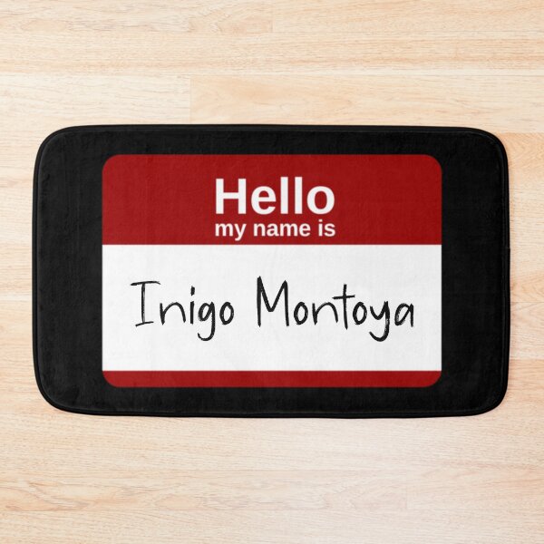 Item preview, Hello my name is Inigo Montoya designed and sold by The Snarky  Psychologist.