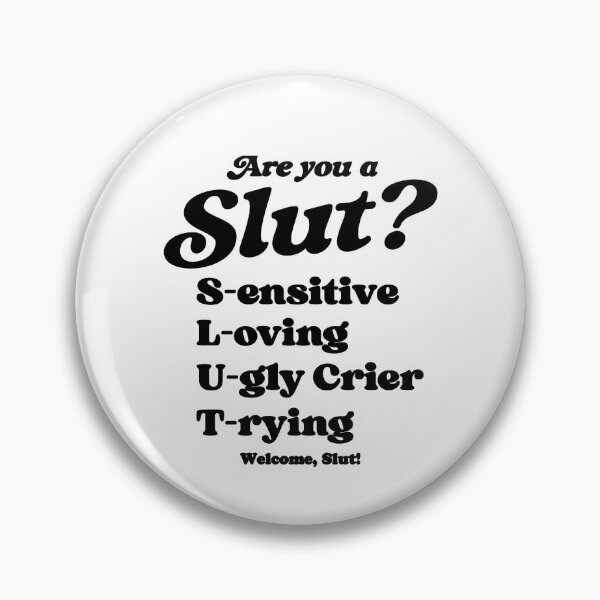 Item preview, Are You A Slut? Sensitive Loving Ugly Crier Trying Welcome Slut designed and sold by Big Twelve.