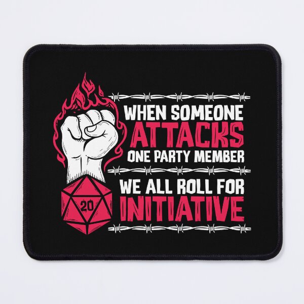 Item preview, When Someone Attacks One Party Member We All Roll For Initiative (White)  designed and sold by RoleplayRealm.