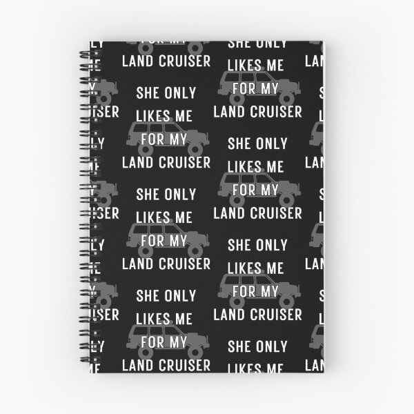 Item preview, She Only Likes Me For My Landcruiser, Land Cruiser, Toyota Landcruiser,Off Road Fj designed and sold by AkBrokeBikes.