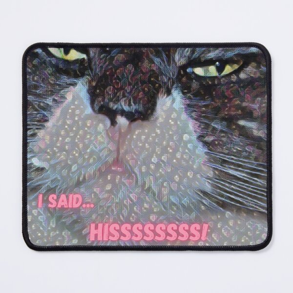 Item preview, "I Said... Hisssssss!"  Irritated Cat designed and sold by Edenglow Prints & Peculiars.