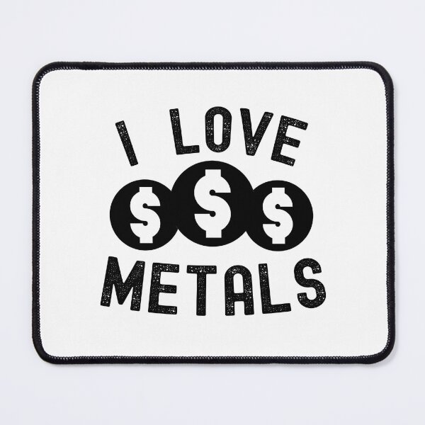 Item preview, I Love Metals Precious Metals Enthusiast Funny Coin Collecting designed and sold by SharpThreadZ.