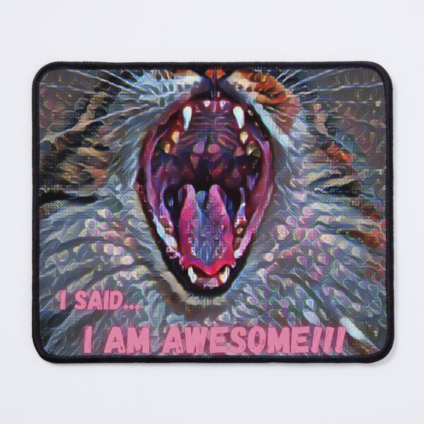 Item preview, "I Said...I Am Awesome!" Cat designed and sold by Edenglow Prints & Peculiars.