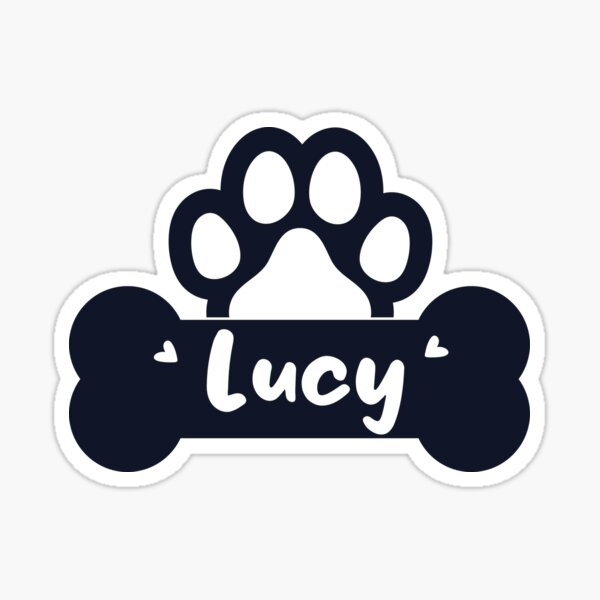 "Lucy dog name " Sticker for Sale by Tifazak Redbubble