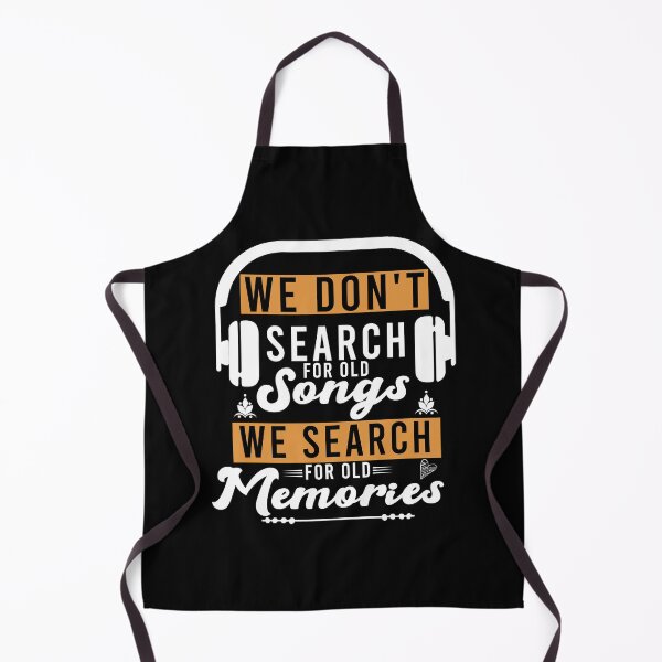 Item preview, we don't search for old songs we search for old memories designed and sold by LordArt.