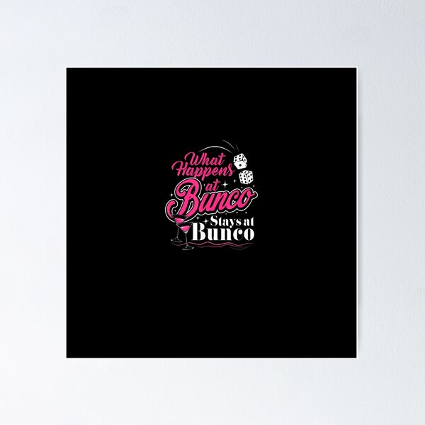 What Happens At Bunco Stays At Bunco Lifestyle T-Shirt