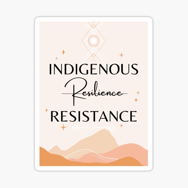 Indigenous Resistance Sticker