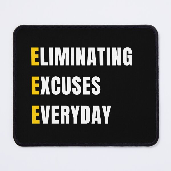 Item preview,  Eliminating Excuses Everyday | Motivational Letter E Abbreviation Phrase designed and sold by ACRONYMSONLY.