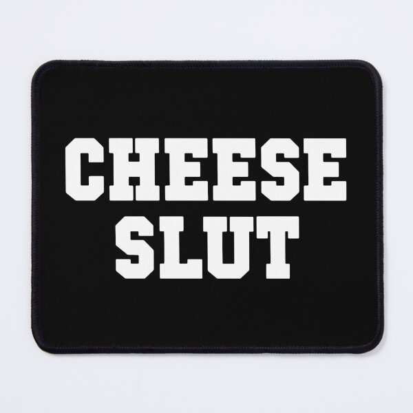Item preview, Cheese Slut designed and sold by Big Twelve.