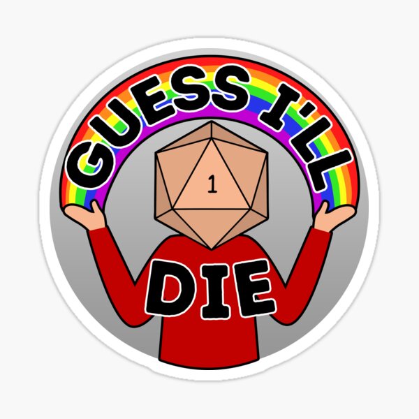 Guess I'll Die Critical Failure D20 Meme Rainbow Sticker