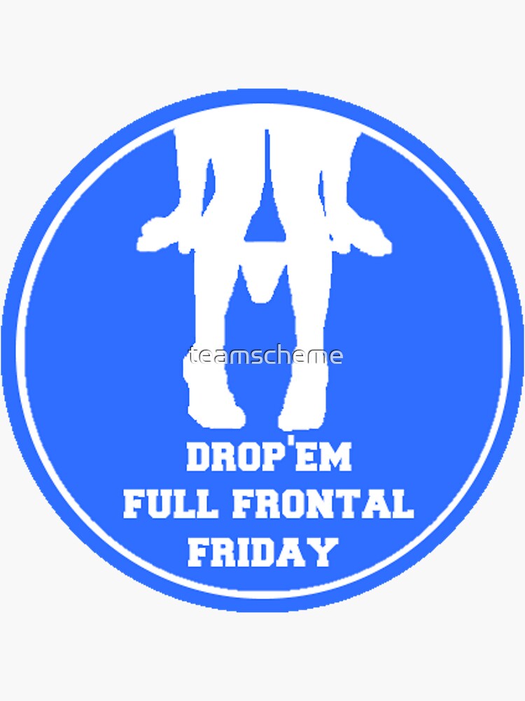 Full Frontal Friday Sticker For Sale By Teamscheme Redbubble