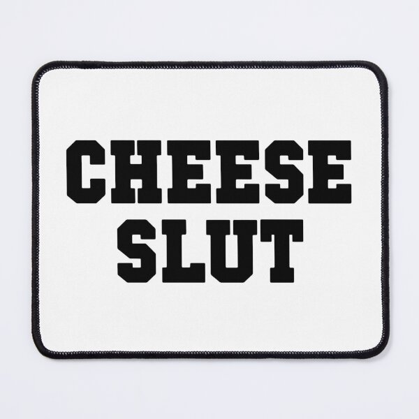 Item preview, Cheese Slut designed and sold by Big Twelve.