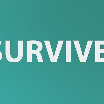 Artwork thumbnail, survive. by amazingsk47