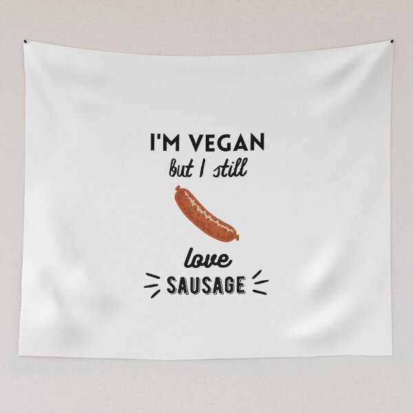 Item preview, I'm Vegan But I Still Love Sausage designed and sold by xJolene.