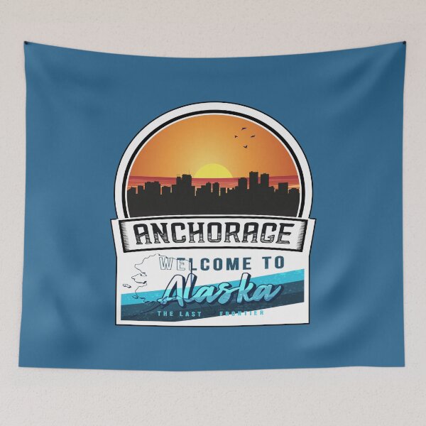 Item preview, Anchorage, Welcome to Alaska, The Last Frontier | Alaska State and Cities Series -4 designed and sold by WorldStateArt.