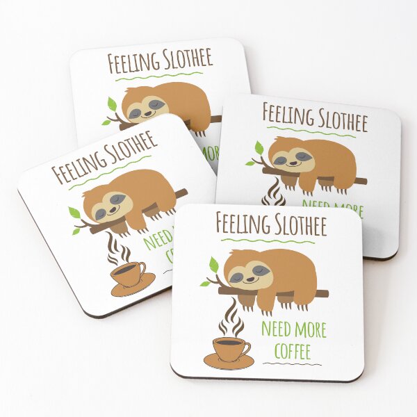 Item preview, Sloth Coffee Humor, Feeling Slothee Need More Coffee designed and sold by artfulnotebook.