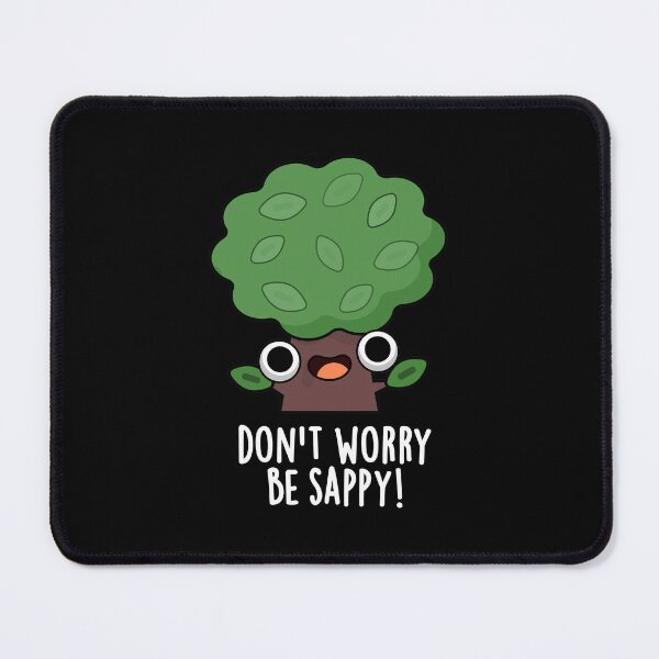 Item preview, Don't Worry Be Sappy Funny Tree Puns (Dark BG) designed and sold by punnybone.