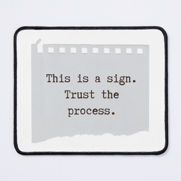 Item preview, This Is A Sign Trust the Process designed and sold by JCL Design Studio.