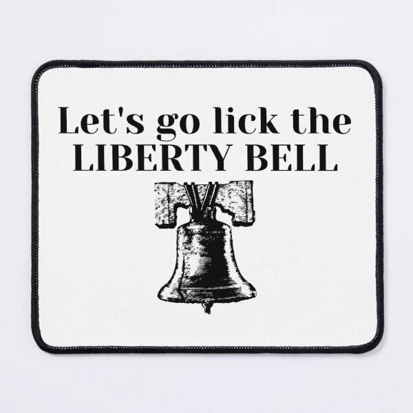 Item preview, Let's go lick the liberty bell designed and sold by luisraultg.