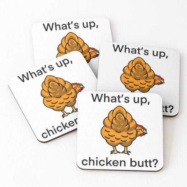 Item preview, What’s up, chicken butt? designed and sold by Bumblibee.